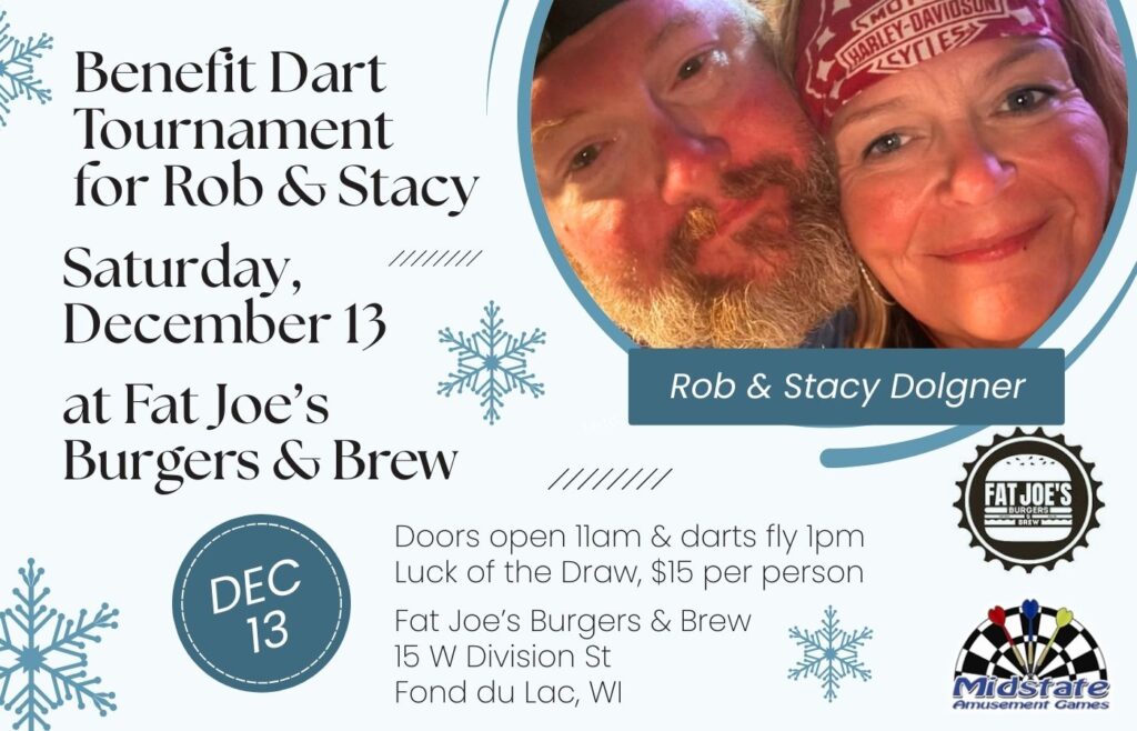 Benefit Dart Tournament for Rob and Stacy at Fat Joe's on December 13.